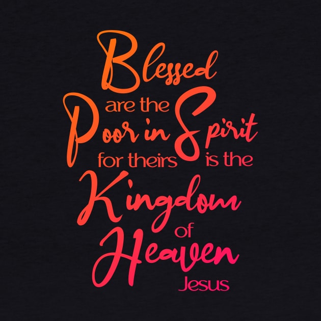 Beatitudes, Blessed Are, Sermon on the Mount, Jesus Quote by AlondraHanley